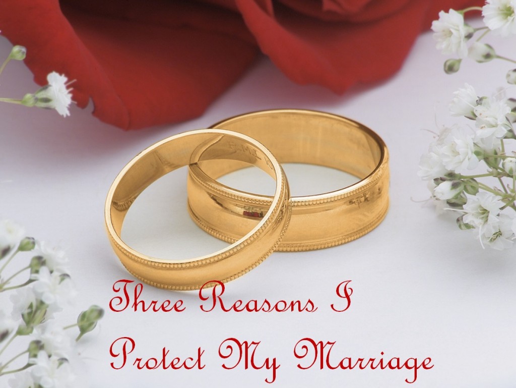 three reasons i protect my marriage header